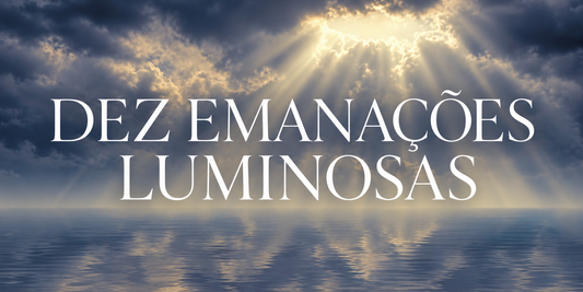 Dez Emanações Luminosas - 25 de Junho de 2026 - Presencial e Online