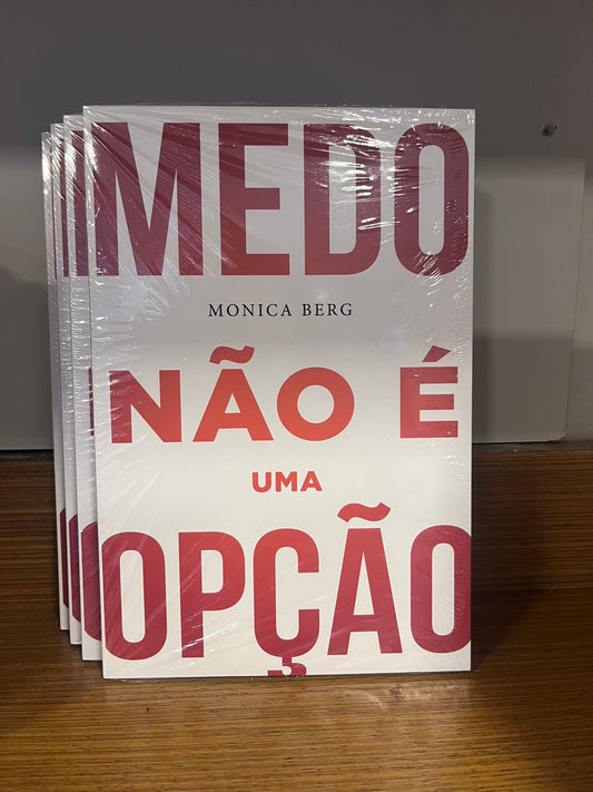 Medo não é uma opção