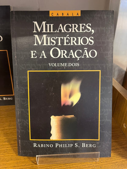 Milagres, Mistérios e a Oração | Volume II
