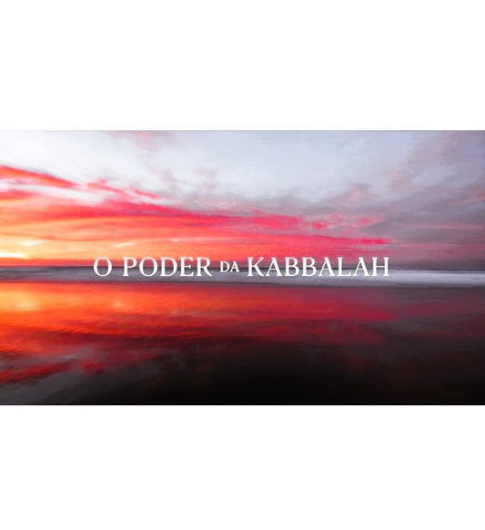 O Poder da Kabbalah - PARTICULAR - 6 AULAS - ONLINE OU PRESENCIAL