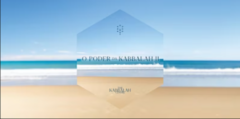 O Poder da Kabbalah 2 | 18 de Outubro de 2023 | ONLINE