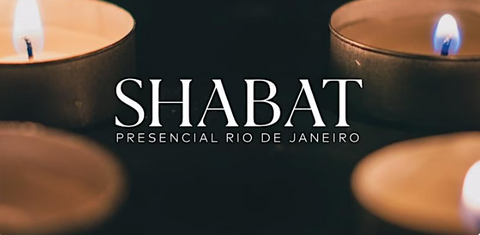 Shabat Tetzaveh - Rio de Janeiro | 8 e 9 de Março | Presencial